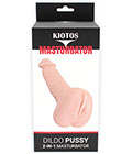 Kiotos - Dildo Pussy 2 In 1 Masturbator